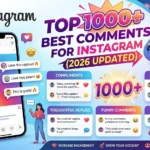 Top 1000+ Best Comments for Instagram (2026 Updated)