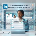LinkedIn Profile Optimization for SEO